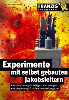 Experimente mit selbst gebauten Jakobsleitern