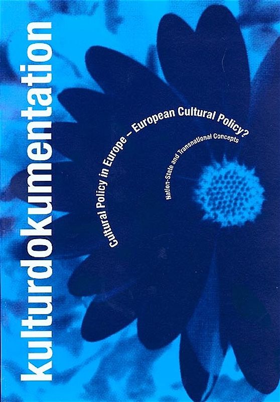 Cultural Policy in Europe - European Cultural Policy?