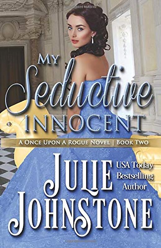 My Seductive Innocent (A Once Upon A Rogue Novel, Band 2)