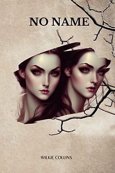 NO NAME By Wilkie Collins