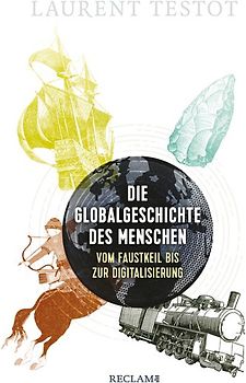 Die Globalgeschichte des Menschen