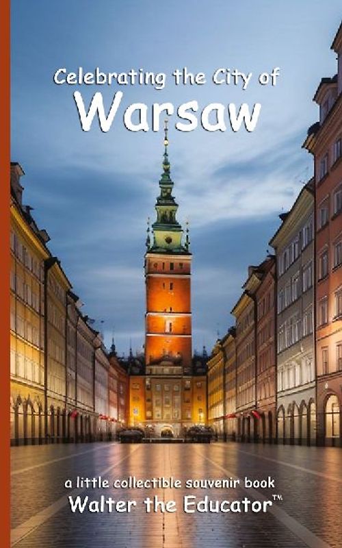 Celebrating the City of Warsaw