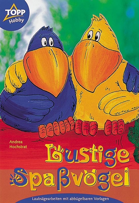 Lustige Spassvögel. Laubsägearbeiten mit abbügelbaren Vorlagen