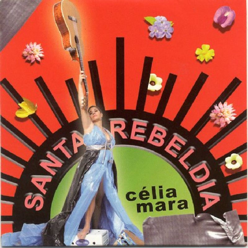 Celia Mara - Santa Rebeldia