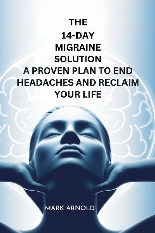 The 14-Day Migraine Solution