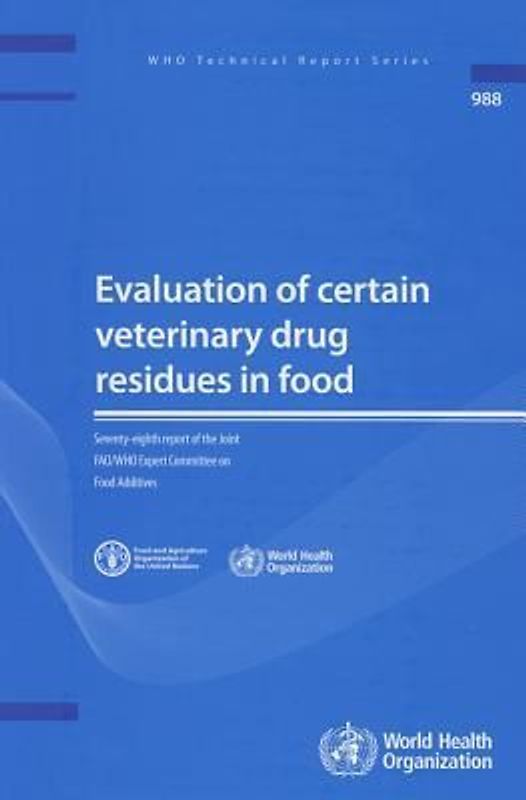 Evaluation of Certain Veterinary Drug Residues in Food