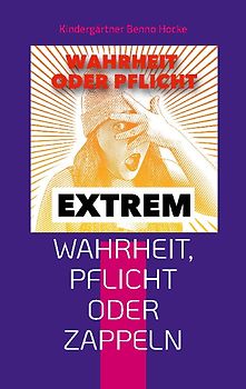 Wahrheit, Pflicht oder Zappeln