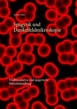 Spagyrik und Dunkelfeldmikroskopie