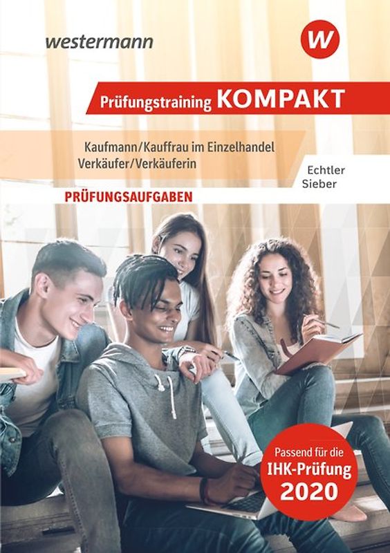 Prüfungswissen kompakt / Prüfungstraining KOMPAKT – Kaufmann/Kauffrau im Einzelhandel – Verkäufer/Verkäuferin