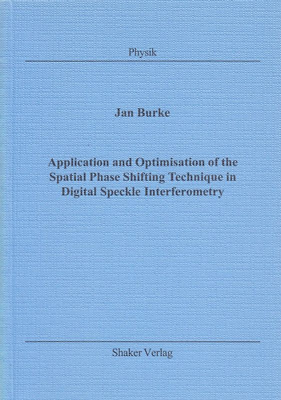 Application and Optimisation of the Spatial Phase Shifting Technique in Digital Speckle Interferometry