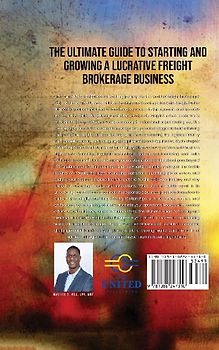 The Ultimate Guide to Starting and Growing a Lucrative Freight Broker Business