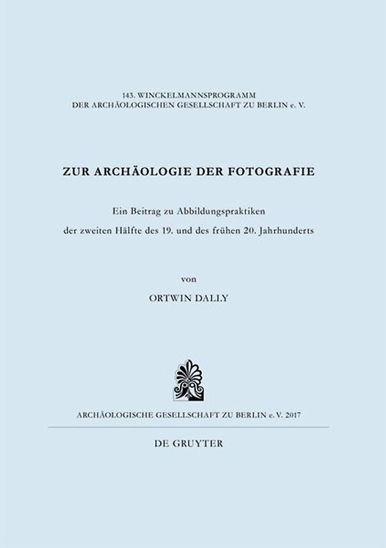 Zur Archäologie der Fotografie