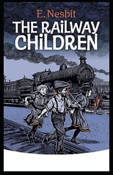 The Railway Children Illustrated