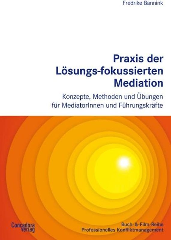 Praxis der Lösungs-fokussierten Mediation