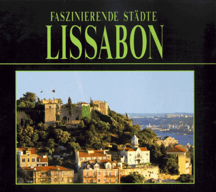 Faszinierende Städte - Lissabon