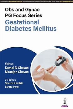 Obs and Gynae PG Focus Series: Gestational Diabetes Mellitus
