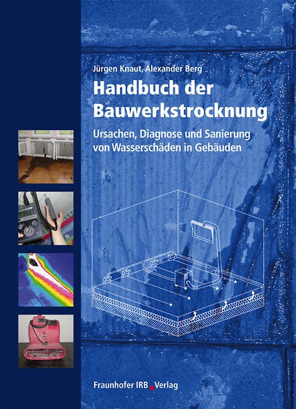 Handbuch der Bauwerkstrocknung.