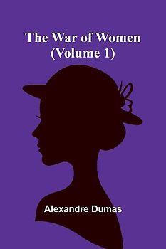 The War of Women (Volume 1)