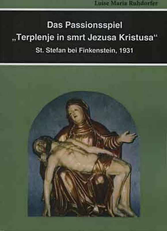 Das Passionsspiel "Terpljenje in smrt Jezusa Kristusa"