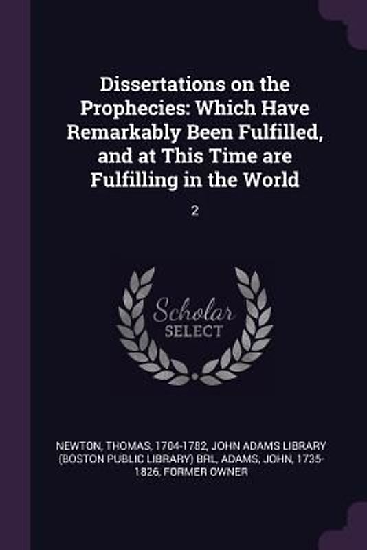 Dissertations on the Prophecies