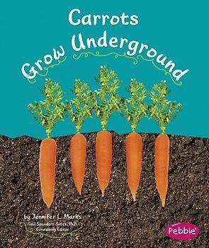 Carrots Grow Underground
