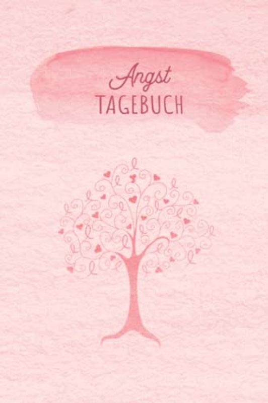 Angsttagebuch: Ein Tagebuch als Arbeitsbuch zum Ausfüllen und Ankreuzen, zur Selbsthilfe bei Angst- & Panikattacken und Unterstützung bei Therapie einer Angststörung