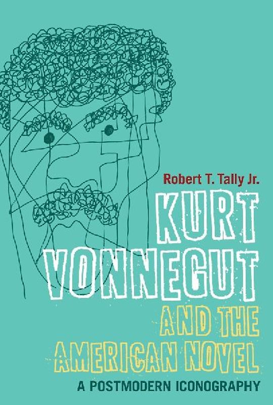 Kurt Vonnegut and the American Novel