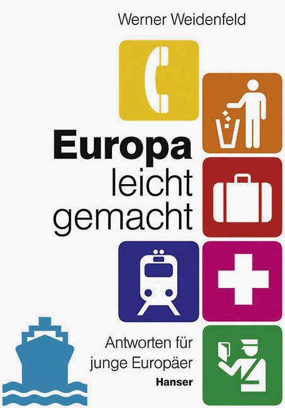 Europa leicht gemacht. Antworten für junge Europäer