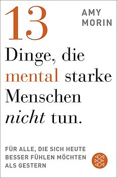 13 Dinge, die mental starke Menschen NICHT tun