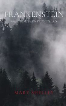 Frankenstein: A Dark & Thriller Classic (Annotated)