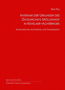 Inventar der Urkunden des Gutsarchivs Möllenhof in Kevelaer-Achterhoek