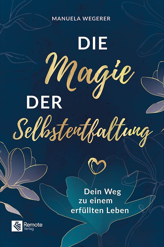 Die Magie der Selbstentfaltung