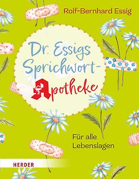 Dr. Essigs Sprichwort-Apotheke