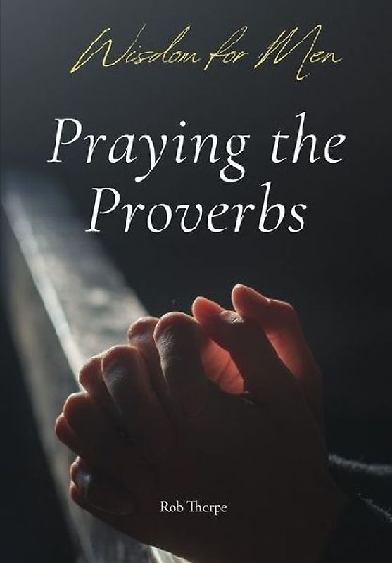 Praying Through Proverbs