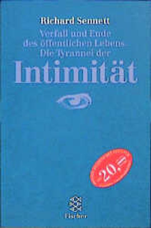 Verfall und Ende des öffentlichen Lebens. Die Tyrannei der Intimität