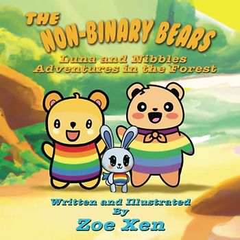 The Non-Binary Bears: Luna and Nibbles Adventures in the Forest