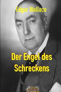 Illustrierte Edgar-Wallace-Reihe / Der Engel des Schreckens