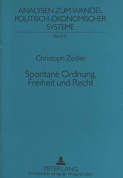 Spontane Ordnung, Freiheit und Recht