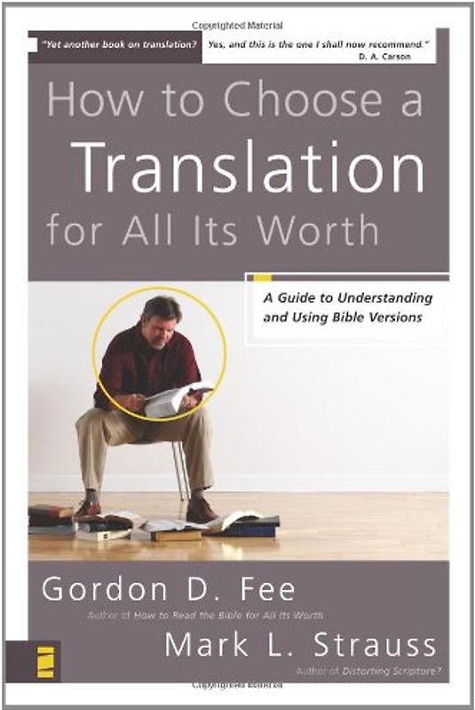 How to Choose a Translation for All Its Worth: A Guide to Understanding and Using Bible Versions (Zondervancharts) - Fee, Gordon D.