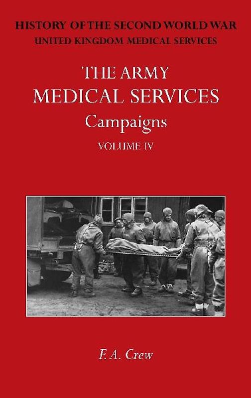 THE ARMY MEDICAL SERVICES CAMPAIGNS VOL IV