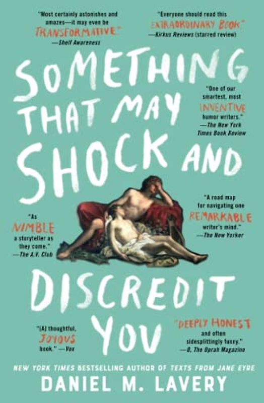 Something That May Shock and Discredit You