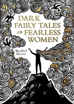 Dark Fairy Tales of Fearless Women