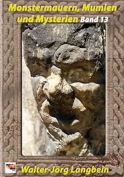 Monstermauern, Mumien und Mysterien Band 13
