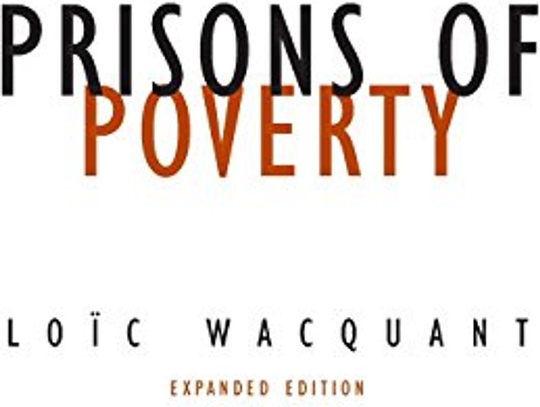 Prisons of Poverty (Contradictions) - Loic Wacquant