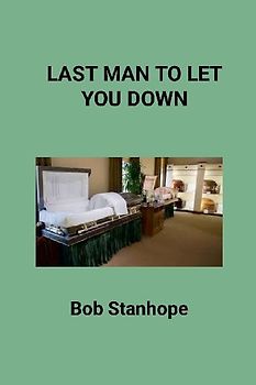 Last Man To Let You Down