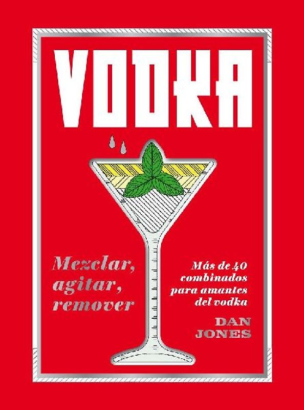 Vodka: Mezclar, Agitar, Remover