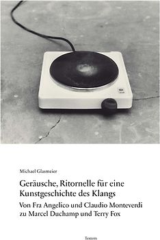 Geräusche, Ritornelle für eine Kunstgeschichte des Klangs