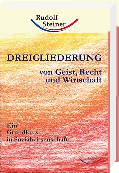 Dreigliederung von Geist, Recht und Wirtschaft