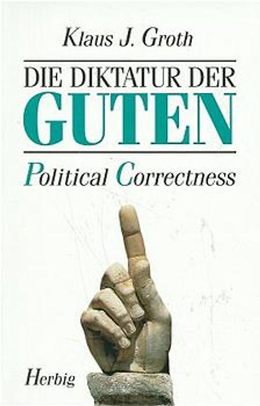 Die Diktatur der Guten