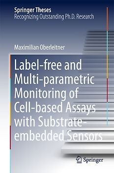 Label-free and Multi-parametric Monitoring of Cell-based Assays with Substrate-embedded Sensors
